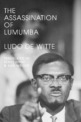 The Assassination of Lumumba - Ludo De Witte - cover