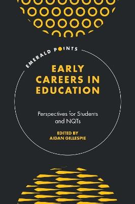Early Careers in Education: Perspectives for Students and NQTs - cover