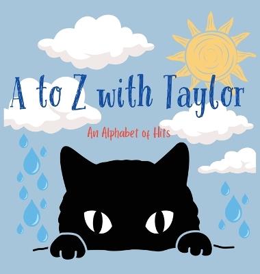 A to Z with Taylor (Hardback): An Alphabet of Hits - Lulu and Bell - cover