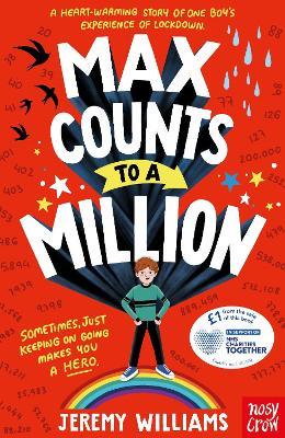 Max Counts to a Million: A funny, heart-warming story about one boy's experience of lockdown - Jeremy Williams - cover