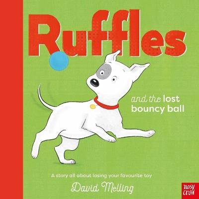 Ruffles and the Lost Bouncy Ball - David Melling - cover