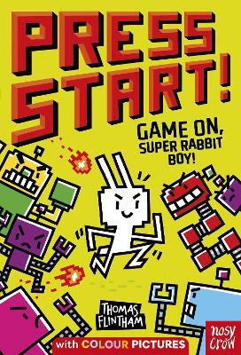 Press Start! Game On, Super Rabbit Boy! - Thomas Flintham - cover