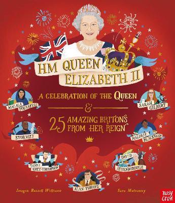 HM Queen Elizabeth II: A Celebration of the Queen and 25 Amazing Britons from Her Reign - Imogen Russell Williams - cover