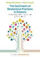 The Continuum of Restorative Practices in Schools: An Instructional Training Manual for Practitioners