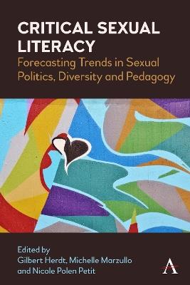 Critical Sexual Literacy: Forecasting Trends in Sexual Politics, Diversity and Pedagogy - cover