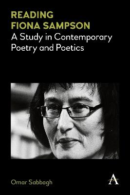 Reading Fiona Sampson: A Study in Contemporary Poetry and Poetics - Omar Sabbagh - cover