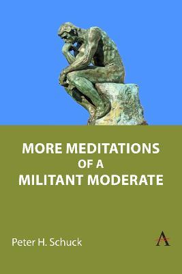 More Meditations of a Militant Moderate - Peter H. Schuck - cover