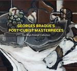 Georges Braque’s Post-Cubism Masterpieces: The Règis Krampf Collection