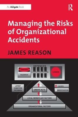Managing the Risks of Organizational Accidents - James Reason - cover