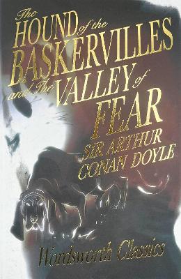 The Hound of the Baskervilles & The Valley of Fear - Arthur Conan Doyle - cover