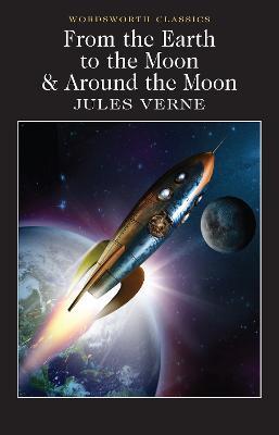 From the Earth to the Moon / Around the Moon - Jules Verne - cover