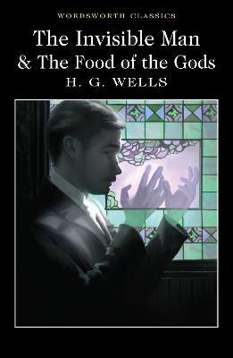The Invisible Man and The Food of the Gods - H.G. Wells - cover