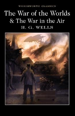 The War of the Worlds and The War in the Air - H.G. Wells - cover