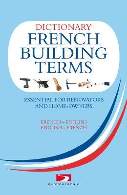 A Dictionary of French Building Terms - Richard Wiles - cover