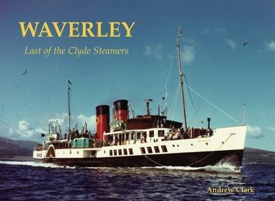 Waverley - Last of the Clyde Steamers - Andrew Clark - cover