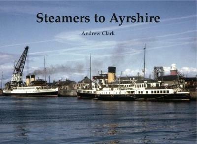 Steamers to Ayrshire - Andrew Clark - cover