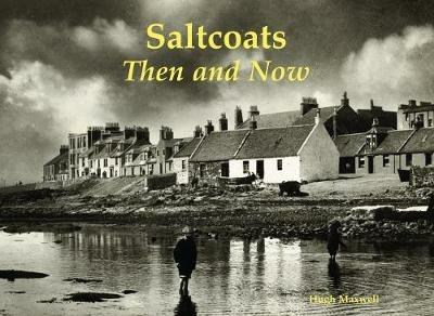 Saltcoats: Then and Now - Hugh Maxwell - cover