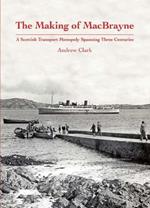 The Making of MacBrayne: A Scottish Transport Monopoly Spanning Three Centuries