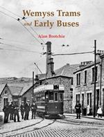 Wemyss Trams and Early Buses