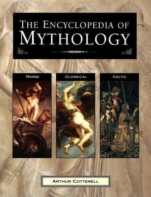 Encyclopedia of Mythology - Cotterell Arthur - cover