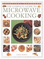 The Microwave Cooking, Complete Guide to: Practical Handbook