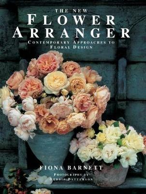 The New Flower Arranger: Contemporary approaches to floral design - Fiona Barnett - cover