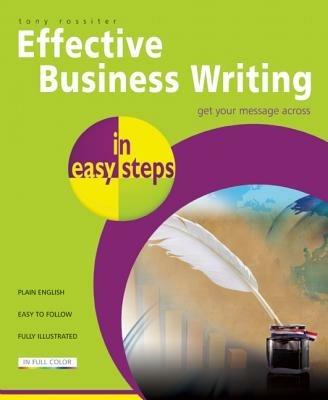 Effective Business Writing in Easy Steps - Tony Rossiter - cover