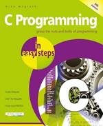 C Programming in easy steps: Updated for the GNU Compiler version 6.3.0