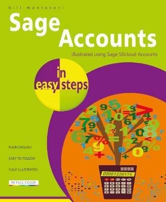 Sage Accounts in easy steps: Illustrated using Sage 50cloud - Bill Mantovani - cover