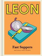 Little Leon: Fast Suppers: Naturally fast recipes