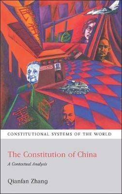 The Constitution of China: A Contextual Analysis - Qianfan Zhang - cover