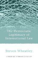 The Democratic Legitimacy of International Law