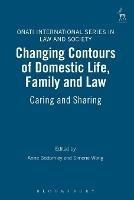 Changing Contours of Domestic Life, Family and Law: Caring and Sharing