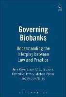 Governing Biobanks: Understanding the Interplay between Law and Practice