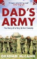 Dad’s Army: The Story of a Very British Comedy