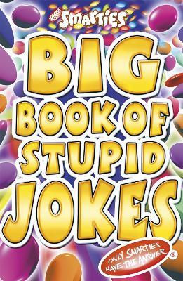 Smarties Big Book of Stupid Jokes - Michael Powell - cover