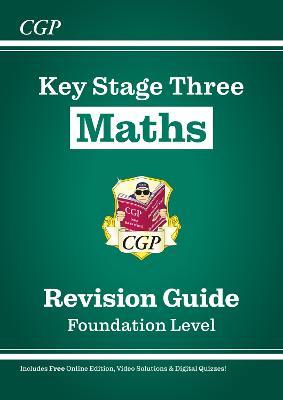 New KS3 Maths Revision Guide – Foundation (includes Online Edition, Videos & Quizzes) - CGP Books - cover