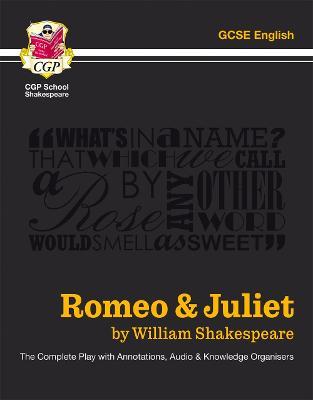 Romeo & Juliet - The Complete Play with Annotations, Audio and Knowledge Organisers - William Shakespeare - cover