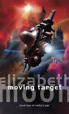 Moving Target: Vatta's War: Book Two - Elizabeth Moon - cover