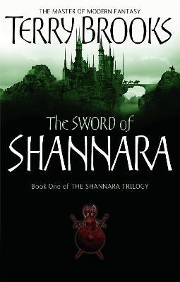 The Sword Of Shannara: The first novel of the original Shannara Trilogy - Terry Brooks - cover