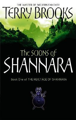 The Scions Of Shannara: The Heritage of Shannara, book 1 - Terry Brooks - cover