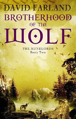 Brotherhood Of The Wolf: Book 2 of the Runelords - David Farland - cover
