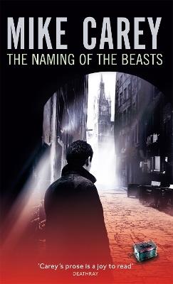 The Naming Of The Beasts: A Felix Castor Novel - Mike Carey - cover