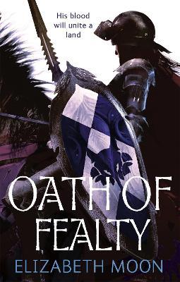 Oath Of Fealty: Paladin's Legacy: Book One - Elizabeth Moon - cover