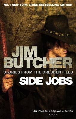 Side Jobs: Stories From The Dresden Files: Stories from the Dresden Files - Jim Butcher - cover