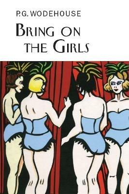 Bring on the Girls - P.G. Wodehouse - cover