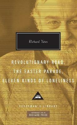 Revolutionary Road, The Easter Parade, Eleven Kinds of Loneliness - Richard Yates - cover