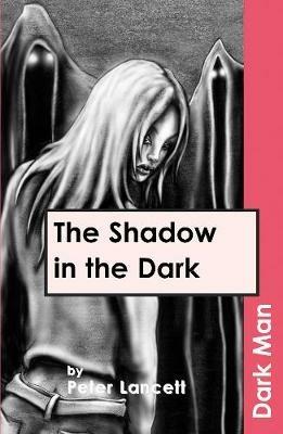 The Shadow in the Dark - Peter Lancett - cover