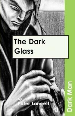 The Dark Glass - Peter Lancett - cover