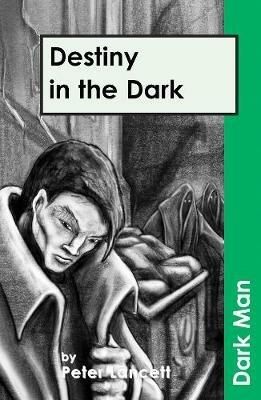 Destiny in the Dark - Lancett Peter - cover